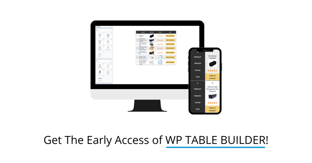 Get The Early Access of WP Table Builder!